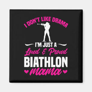 Biathlon Mama Ich mag Drama Biathlete Mama Mot. Magnet