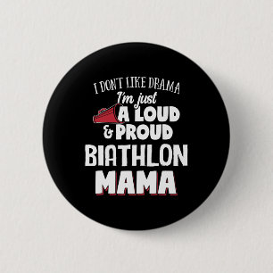 Biathlon Mama - laut und stolz Mama! Button