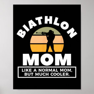 Biathlon Mama wie eine normale Mama, aber viel Coo Poster