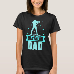 Biathlon Vater Sportbiathlete Biathlon Vater T-Shirt