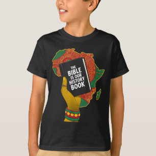 Bibel ist Geschichtsbuch afrikanisches Erbe christ T-Shirt