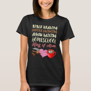 Bibel Lesen Kaffee Trinken Erziehen Homeschool K T-Shirt