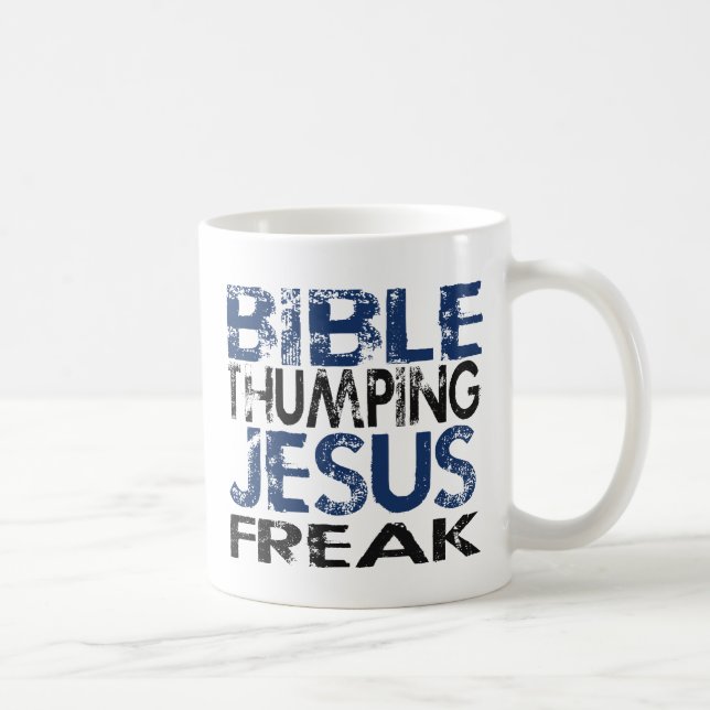 Bibel Thumping Jesus Freak Tasse (Rechts)