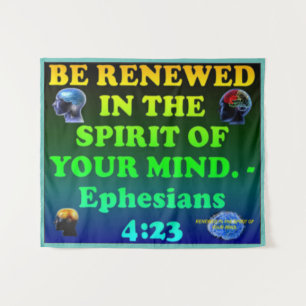 Bibel Vers von Ephesians 4:23. Wandteppich