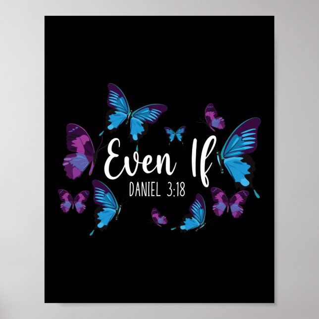 Bibel Verse auch wenn Daniel 3:18 Schmetterling Poster (Vorne)