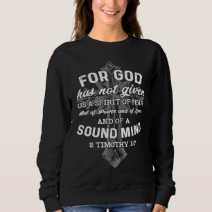 Bibel Verse für Gott hat uns nicht Geist der Fea g Sweatshirt