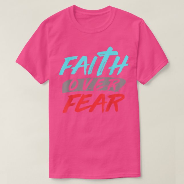Bibel Verse Glaube über Angst Gott T-Shirt (Design vorne)