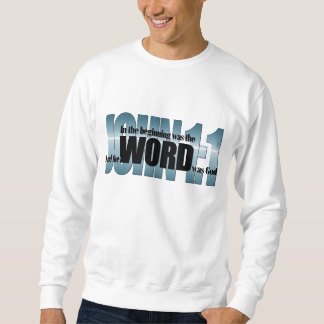 Bibel Verse John 1:1 Am Anfang war das WORT Sweatshirt (Vorderseite)