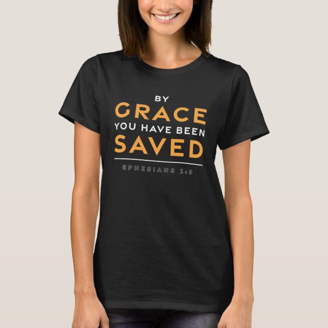 Bibel Verse nach Grace Sie wurde Gerettet Jesus Ch T-Shirt (Vorderseite)