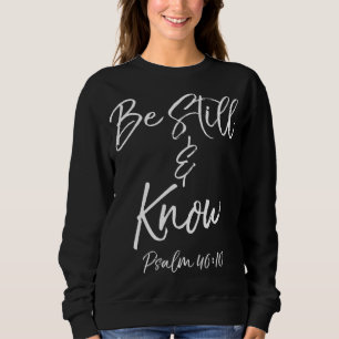 Bibel Verse Zitat Geschenk Frauen Psalm 4610 noch Sweatshirt