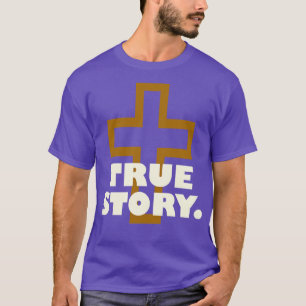 Bibel Wahre Geschichte T-Shirt