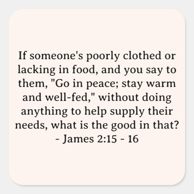 Bibelverse James 2:15 - 16 Quadratischer Aufkleber (Vorderseite)
