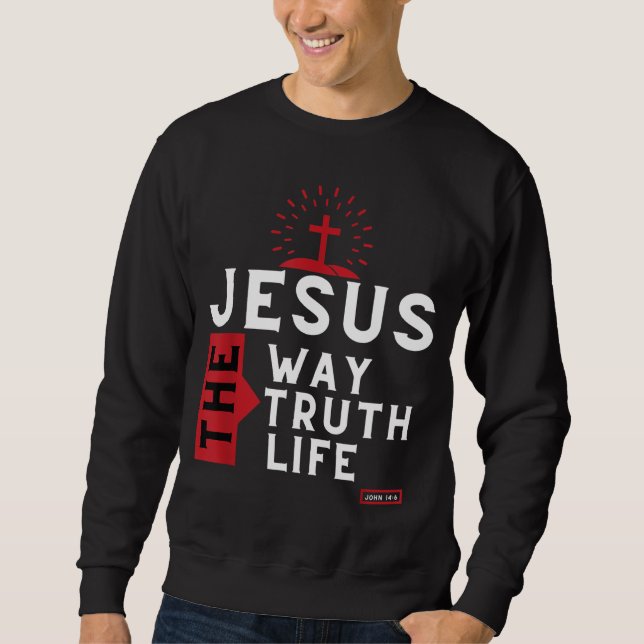 Bibelverse John 146 Inspirational Christlich Bible Sweatshirt (Vorderseite)