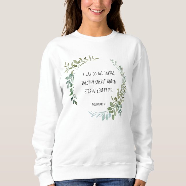 Bibelverse, Philippinen 4:13 Sweatshirt (Vorderseite)
