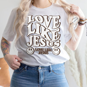 Bibelverse Trendy Shirt, Liebe wie Jesus T - Shirt