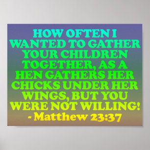 Bibelverse von Matthew 23:37. Poster