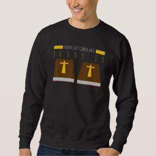 Bibelzitat Normal kommt nicht Jesus ist Christlich Sweatshirt