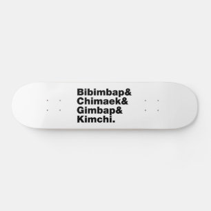 Bibimbap & Chimaek & Gimbap & Kimchi. Koreanische  Skateboard