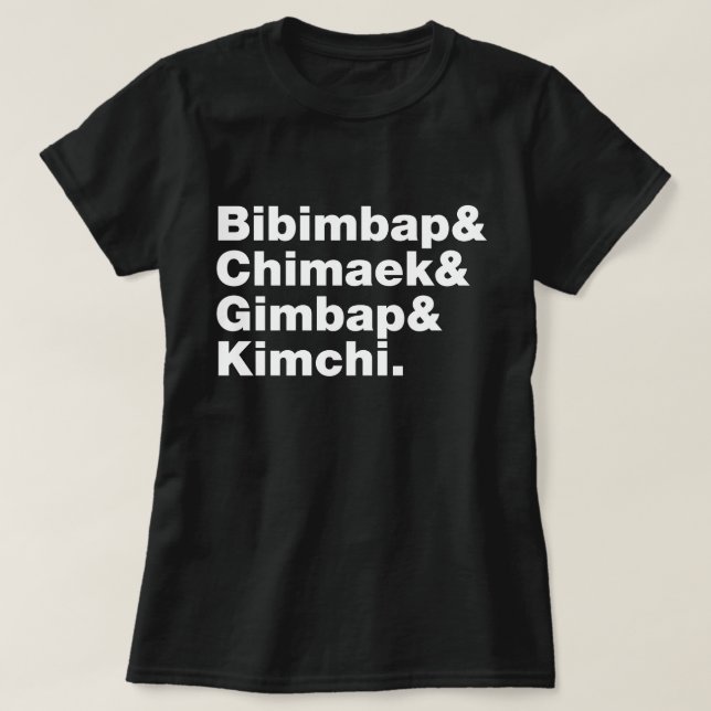 Bibimbap & Chimaek & Gimbap & Kimchi. Koreanische  T-Shirt (Design vorne)