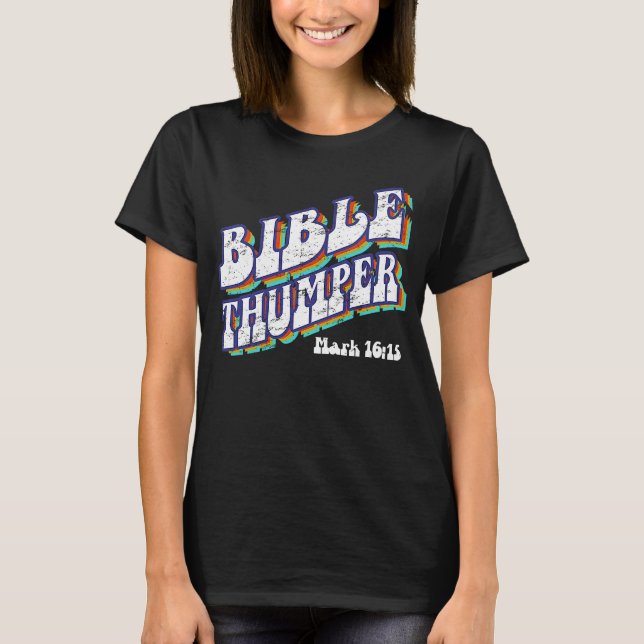 Bible Thumper  Pastor Ministry Disciple and Clergy T-Shirt (Vorderseite)