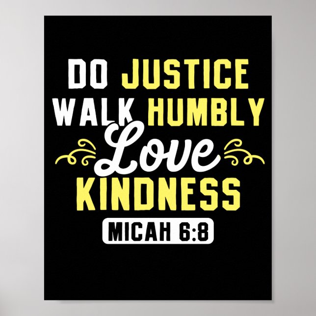 Bible Verse Do Justice Walk Humbly Liebe Kindness Poster (Vorne)