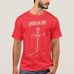Bible Verse Jeremiah 2911 Christian Faith Jesus Go T-Shirt