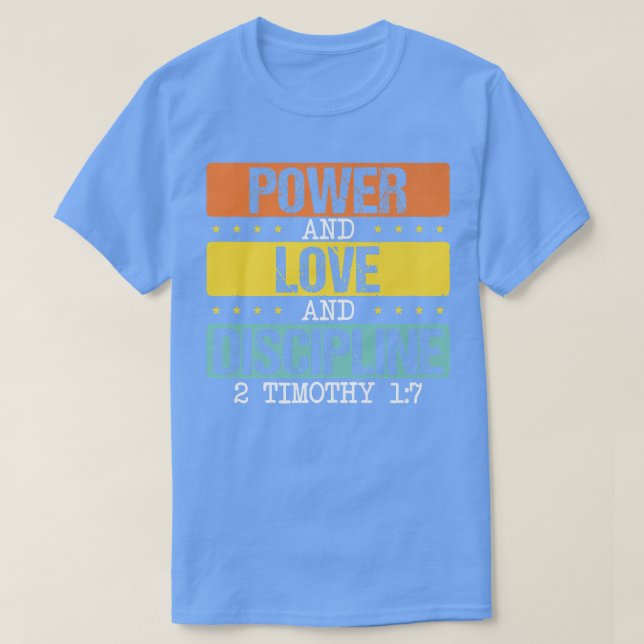 Bible Verse Power und Liebe Amd Discipline God Pre T-Shirt (Design vorne)
