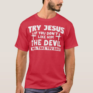Bible Verse Try Jesus God Premium  T-Shirt
