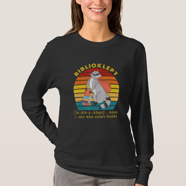 Biblioklept Noun One Who Steves Books T-Shirt (Vorderseite)