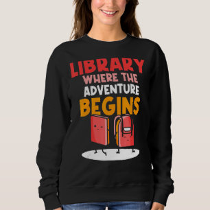 Bibliothek, in der das Abenteuer beginnt Bücher Bi Sweatshirt