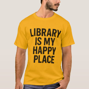 Bibliothek ist mein glücklicher Ort - gemütliches  T-Shirt