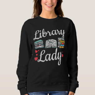Bibliothek Lady Women Book Reading Bibliothekar Sweatshirt