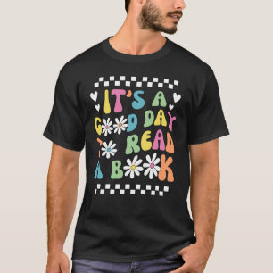 Bibliothek Lesen ist ein guter Tag T-Shirt