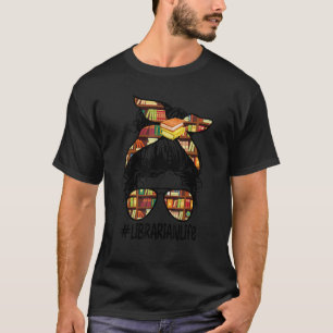 Bibliothekar Lehrerin Unordentlicher Dutt Leben Bu T-Shirt
