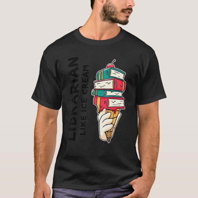 Bibliothekar wie Eiscreme Eiscreme T-Shirt (Vorderseite)