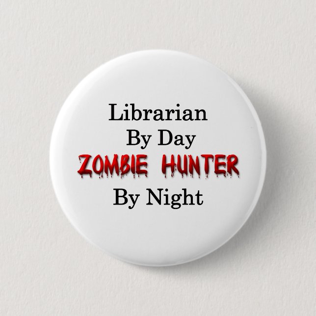 Bibliothekar-/Zombie-Jäger Button (Vorderseite)