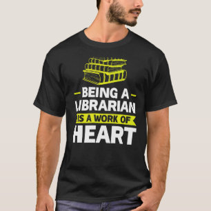 Bibliothekar zu sein ist ein Werk des Herzlese T-Shirt