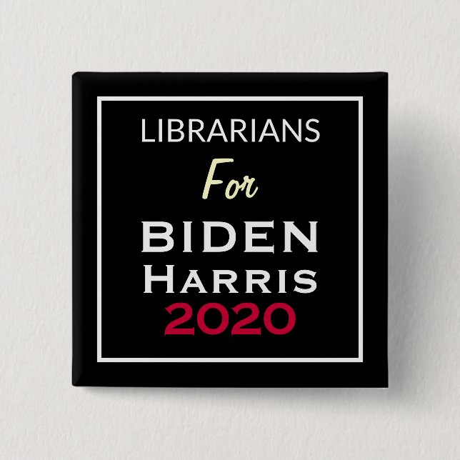 Bibliothekare für BIDEN HARRIS Black Red White Squ Button (Vorderseite)