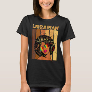 Bibliothekarin Schwarze Geschichte Königin Melanin T-Shirt