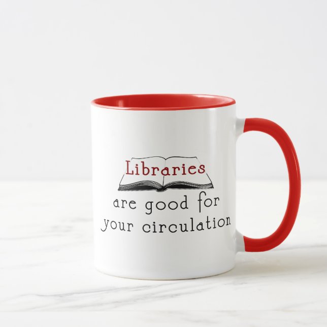 Bibliotheken sind für Ihre Zirkulation - Tasse gut (Rechts)