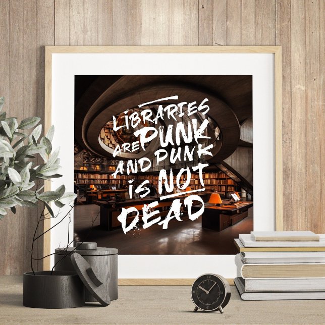 Bibliotheken werden nicht als totes Zitat Punk ang Poster (Libraries Are Punk Not Dead Quote Poster)