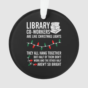 Bibliothekskräfte sind wie Weihnachtslicht Ornament