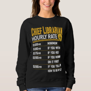Bibliotheksleiter Stundensatz Bibliothekar Bibliot Sweatshirt