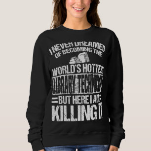 Bibliothekstechniker Bekleidung Einzigartiger Nied Sweatshirt