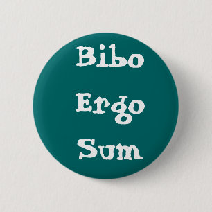 Bibo Ergo Sum Button