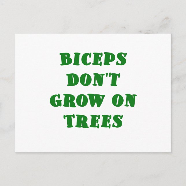 Biceps dont Grow on Trees Postkarte (Vorderseite)