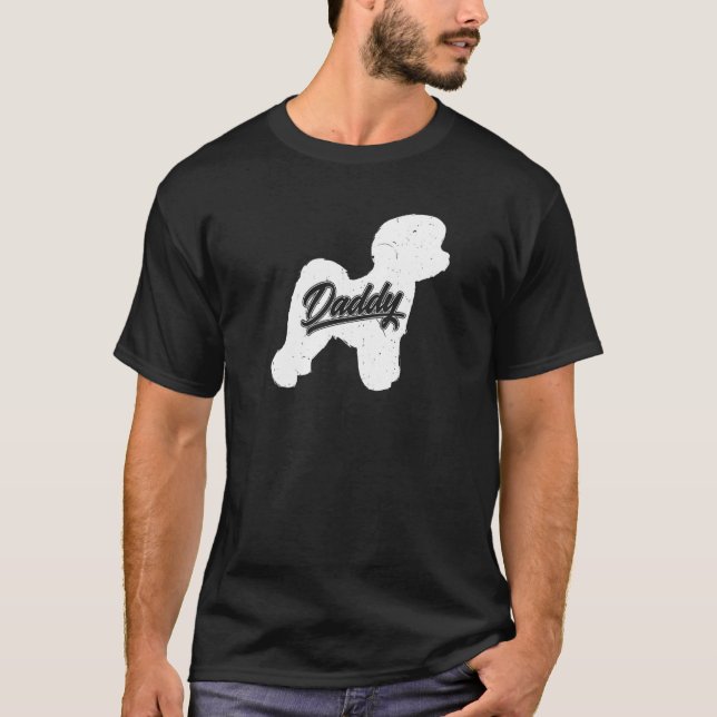 Bichon Frise Daddy Dog Eigentümer Papa Väter von B T-Shirt (Vorderseite)
