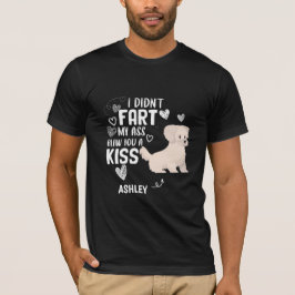 Bichon Frisé Didnt Furz Kiss Dog T-Shirt