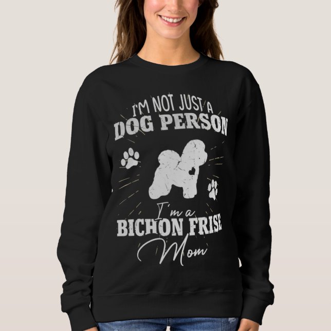 Bichon Frise Dog Mom  for Women Puppy  Mothers Day Sweatshirt (Vorderseite)
