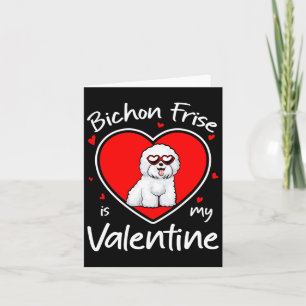 Bichon Frise ist mein Valentinherz Form Hund Lover Karte